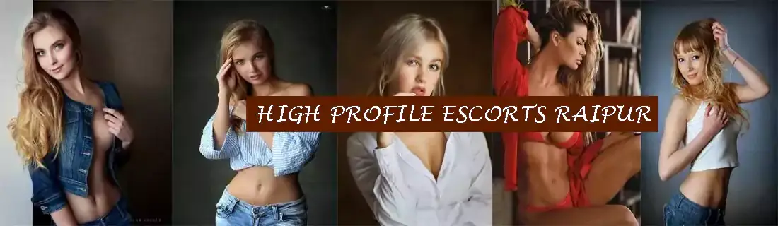 High Profile Escorts Raipur