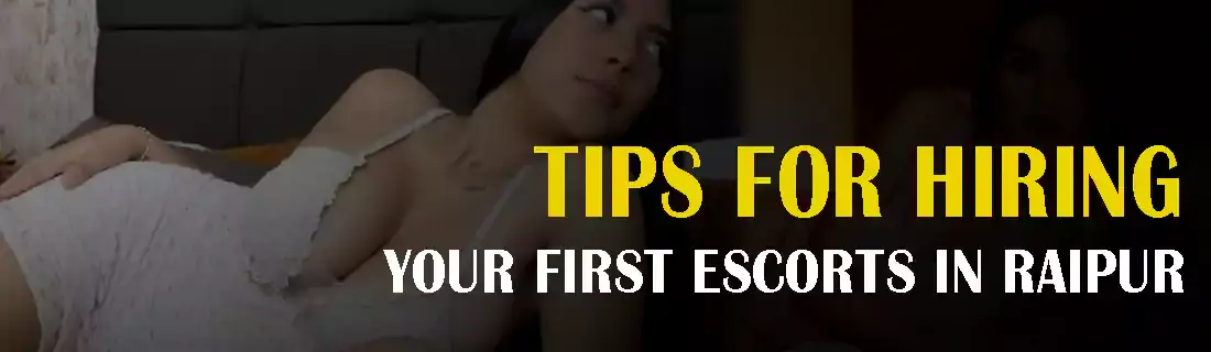 Hiring an escort for the first time