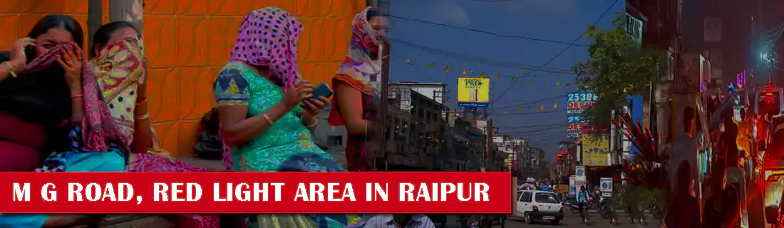 M G Road Red light Area In Raipur