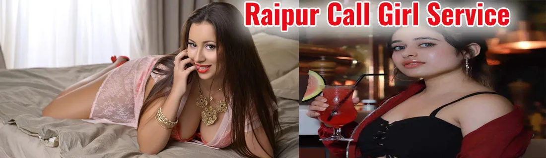 Raipur call girl service